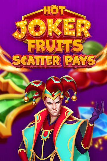 Hot Joker Fruits: Scatter Pays